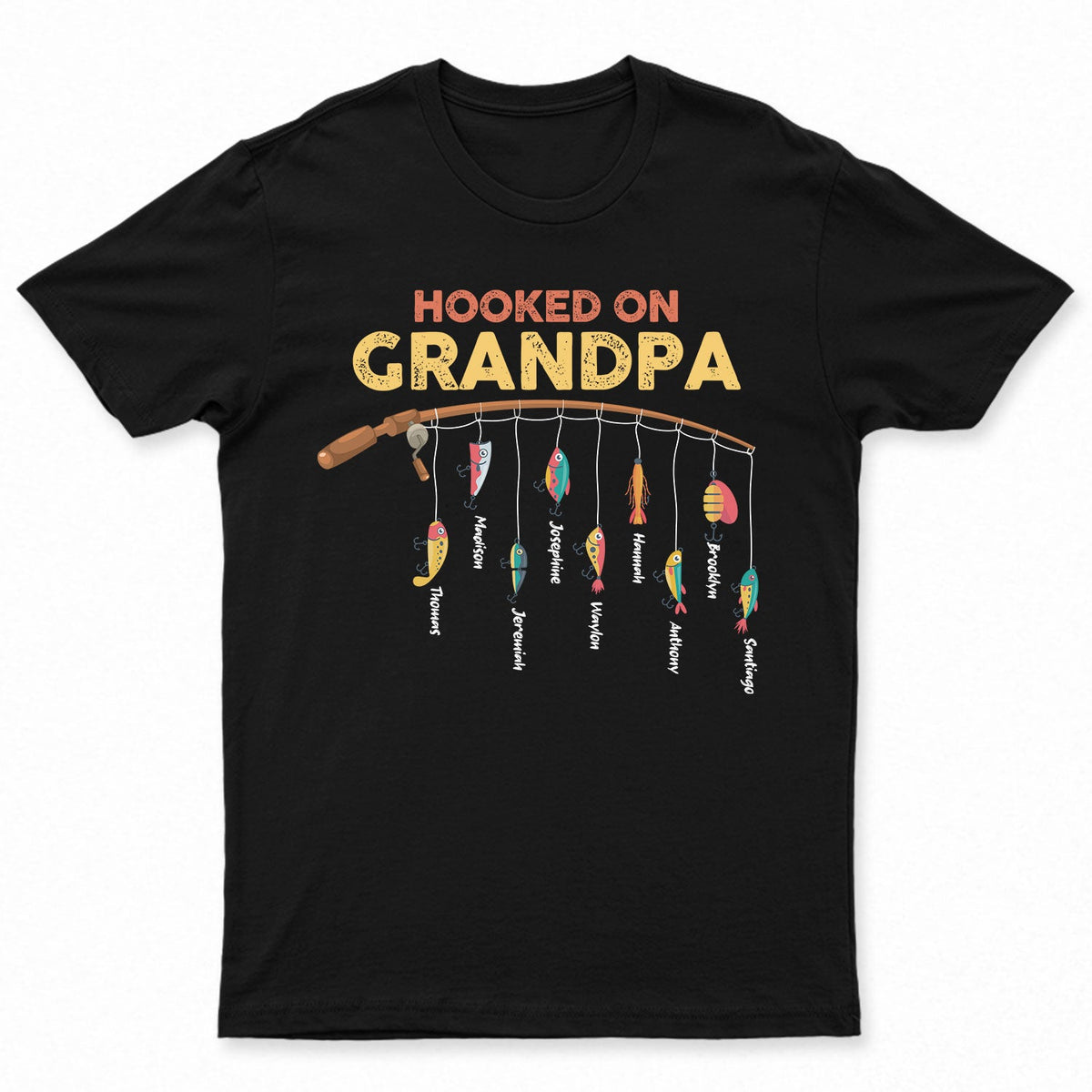 Hooked On Fishing Daddy Grandpa - Personalized Apparel - Gift For Daddy, Grandpa, Father's Day Gift