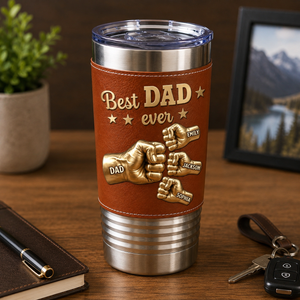 Best Dad Ever Fist Bump - Personalized Leather Tumbler - Gift For Dad, Gift For Grandpa, Father's Day Gift
