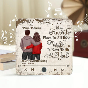 My Favorite Place In All The World Is Next To You Hugging Couple - Personalized Music Fridge Magnet - Gift For Couple, For Him, For Her, Anniversary Gift