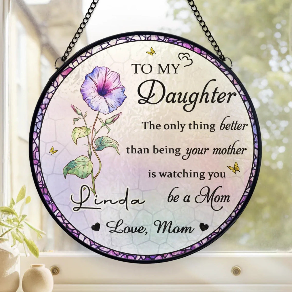 To My Daughter Watching You Being A Mom - Personalized Suncatcher Stained Glass - Gift For Daughter On Mother's Day