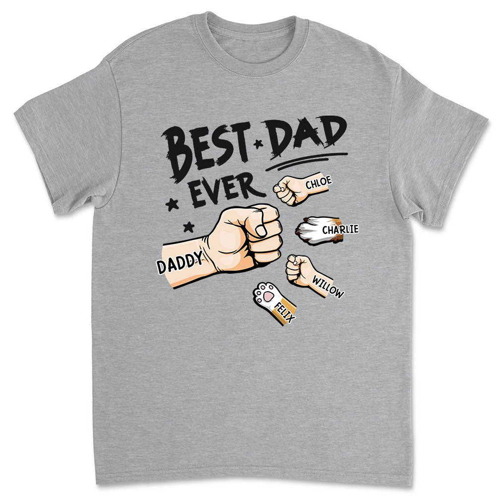 Best Dad Ever Fist Bump With Kids & Pets Hands - Personalized Apparel - Gift For Dad, Papa, Father's Day Gift