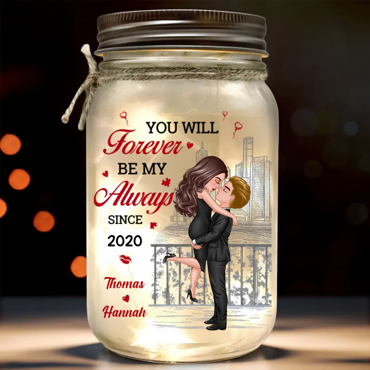 You Will Forever Be My Always - Personalized Mason Jar Light - Gift For Couple, Anniversary Gift, Valentine's Day Gift