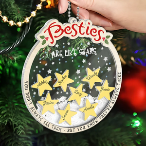 Besties Are Like Stars - Personalized 4D Shaker Ornament - Christmas Gift For Besties, Sisters