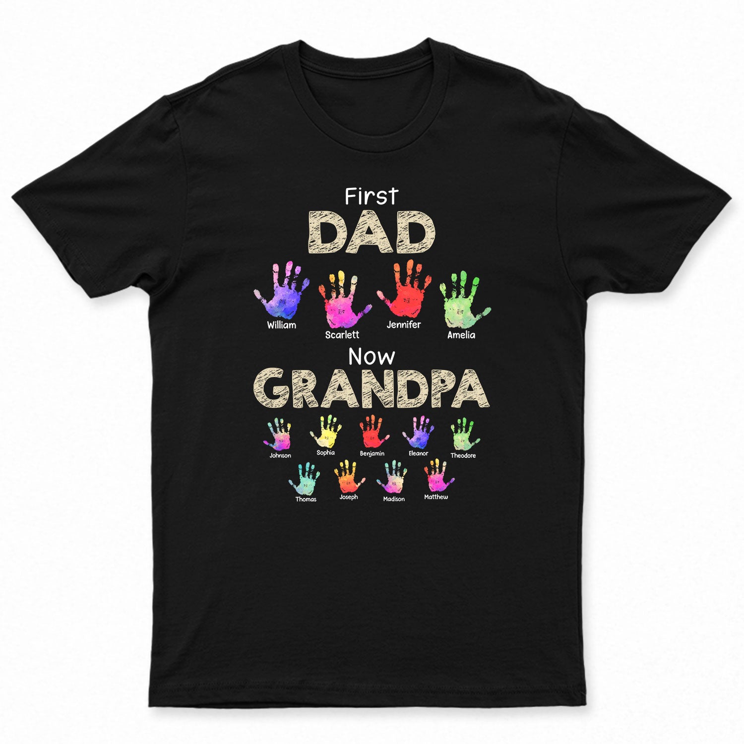 First Dad Now Grandpa Handprints - Personalized Apparel - Gift For Father, Grandfather, Father's Day Gift
