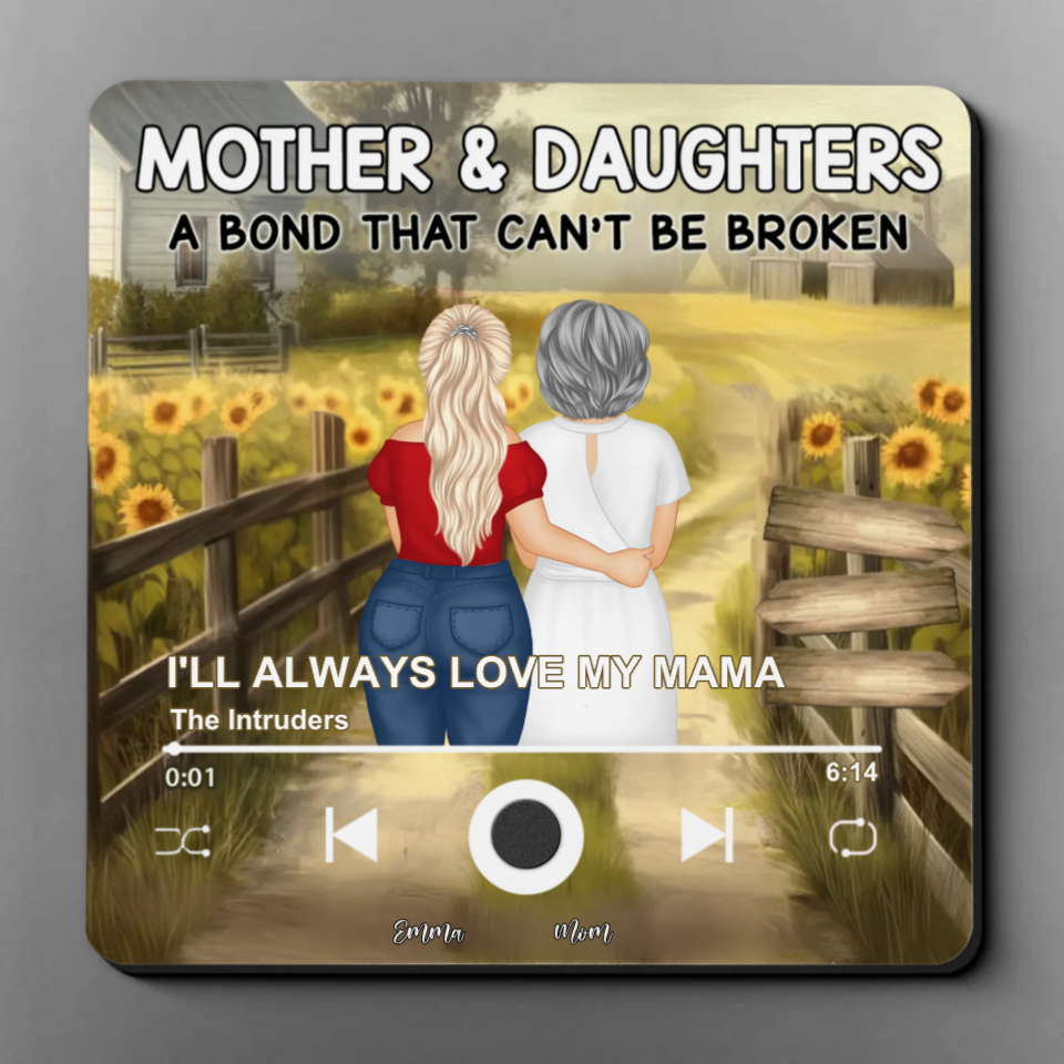 Mother & Daughter A Bond That Can't Be Broken - Personalized Music Fridge Magent - Gift For Mother From Daughter, Mother's Day, Birthday Gift