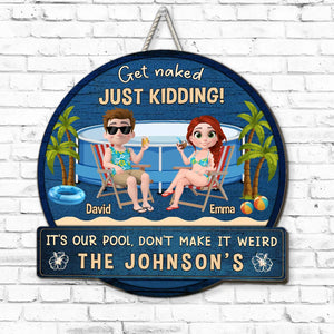 Get Naked Just Kidding - Personalized Wood Sign - Gift For Couple, Gift For Family
