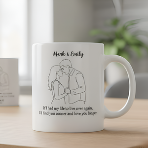 I'd Find You Sooner And Love You Longer Couple Photo Portrait - Personalized Mug - Anniversary Gift, Valentine's Day Gift For Couple