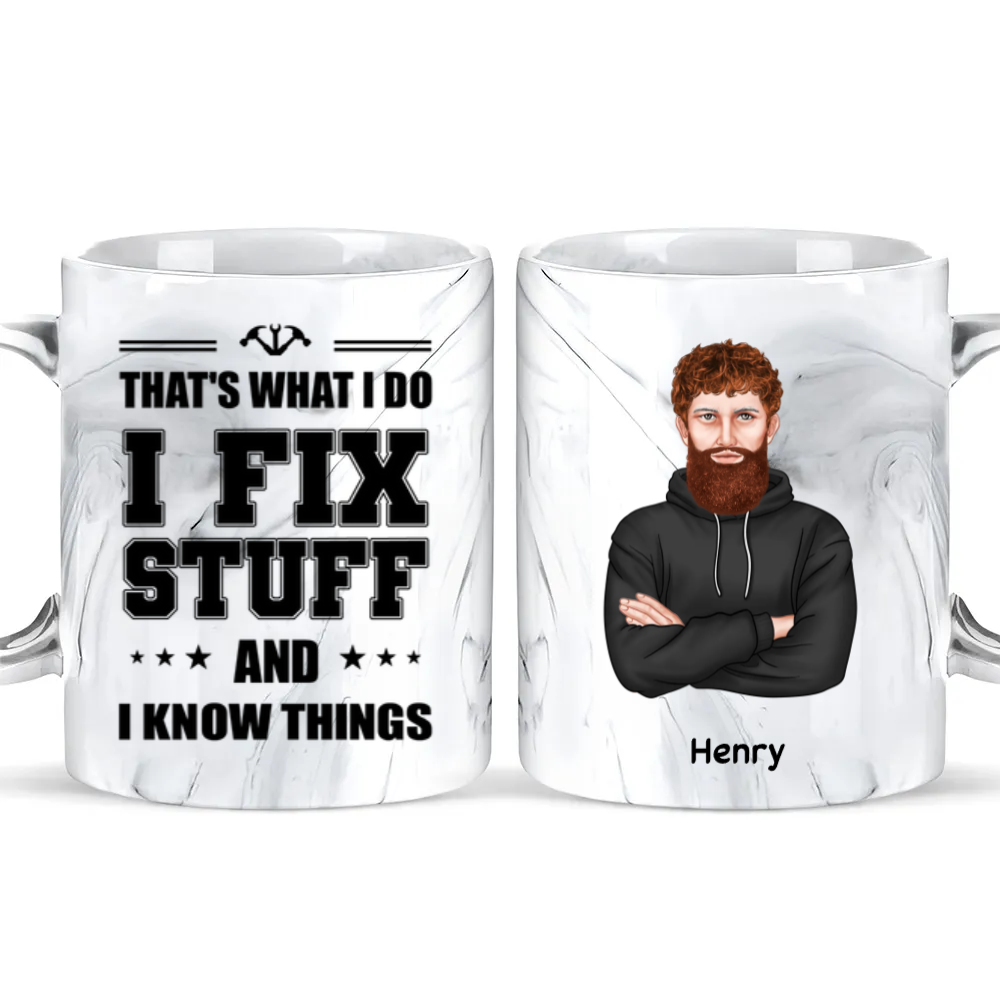 I Fix Stuff And I Know Things - Personalized Marble Mug - Gift For Dad, Papa, Father's Day Gift