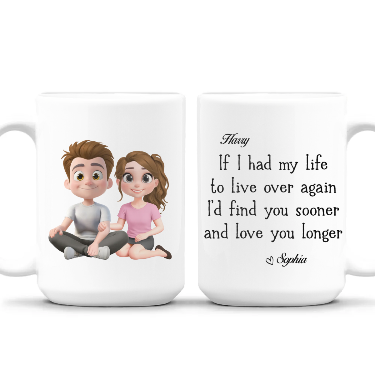 I Would Find You Sooner And Love You Longer - Personalized Mug - Anniversary Gift, Valentine's Day Gift For Couple