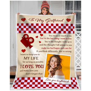 To My Girlfriend I Want To Keep You In My Life - Personalized Blanket - Gift For Girlfriend, Anniversary Gift, Valentine's Day Gift