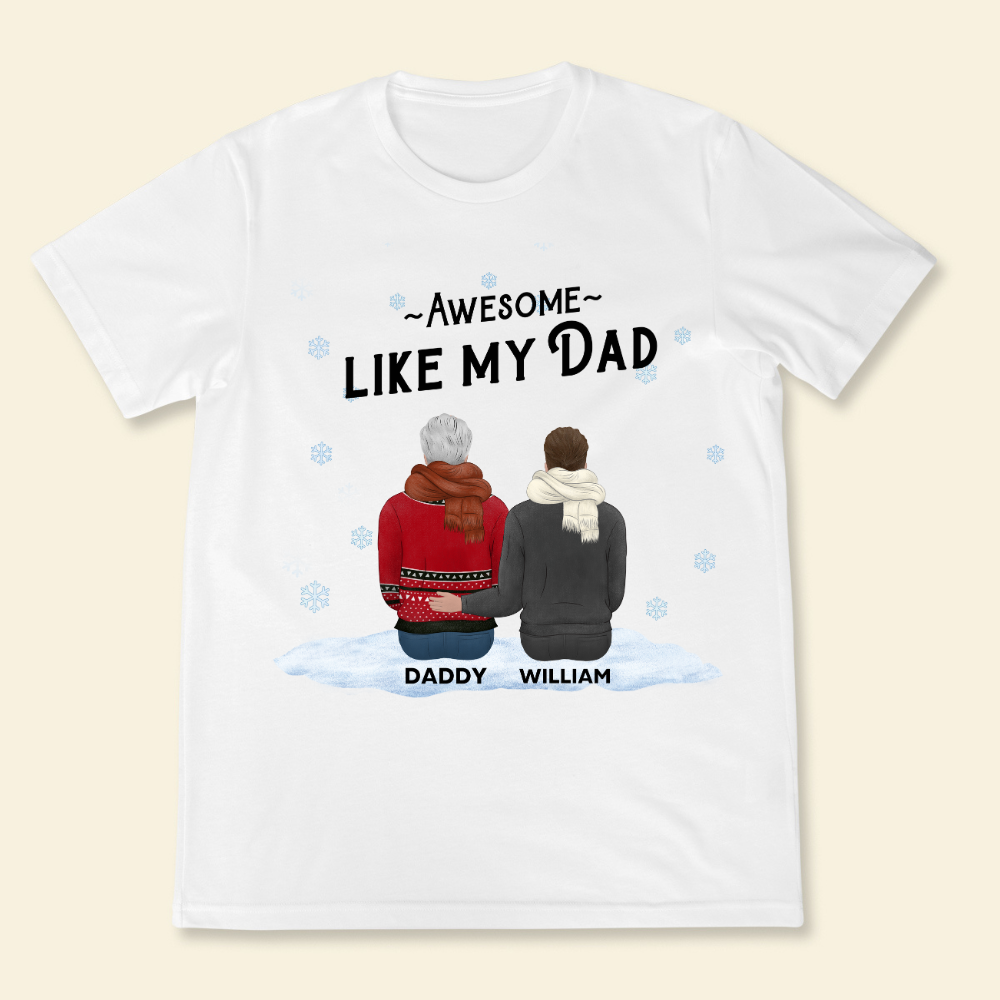 Awesome Like My Dad Christmas - Personalized Shirt - Gift For Father, Christmas Occasion