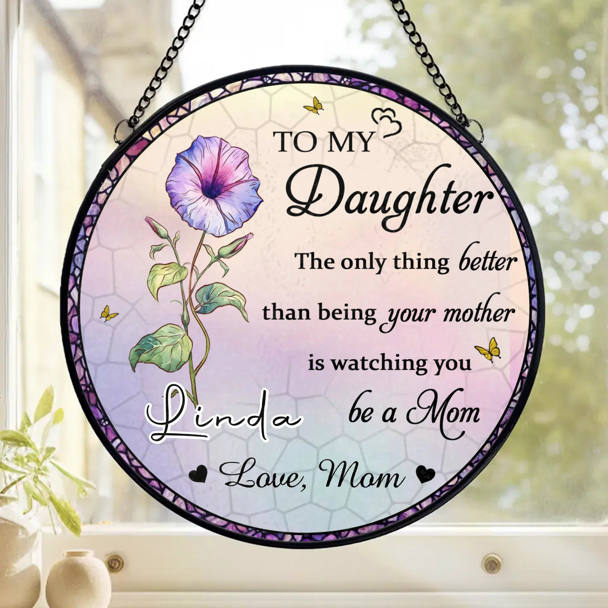To My Daughter Watching You Being A Mom - Personalized Suncatcher Stained Glass - Gift For Daughter On Mother's Day