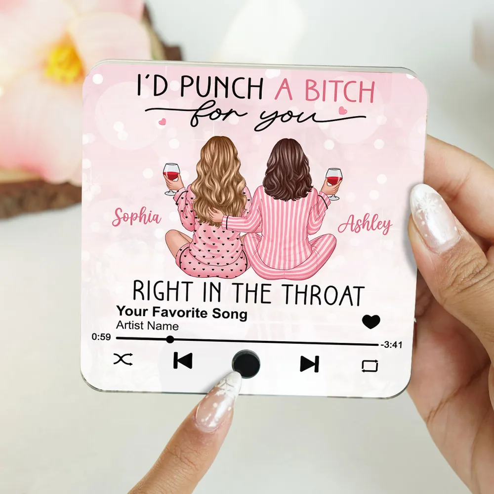 I'd Punch Right In The Throat For You - Personalized Music Fridge Magnet - Gift For Sisters, Besties, Best Friends