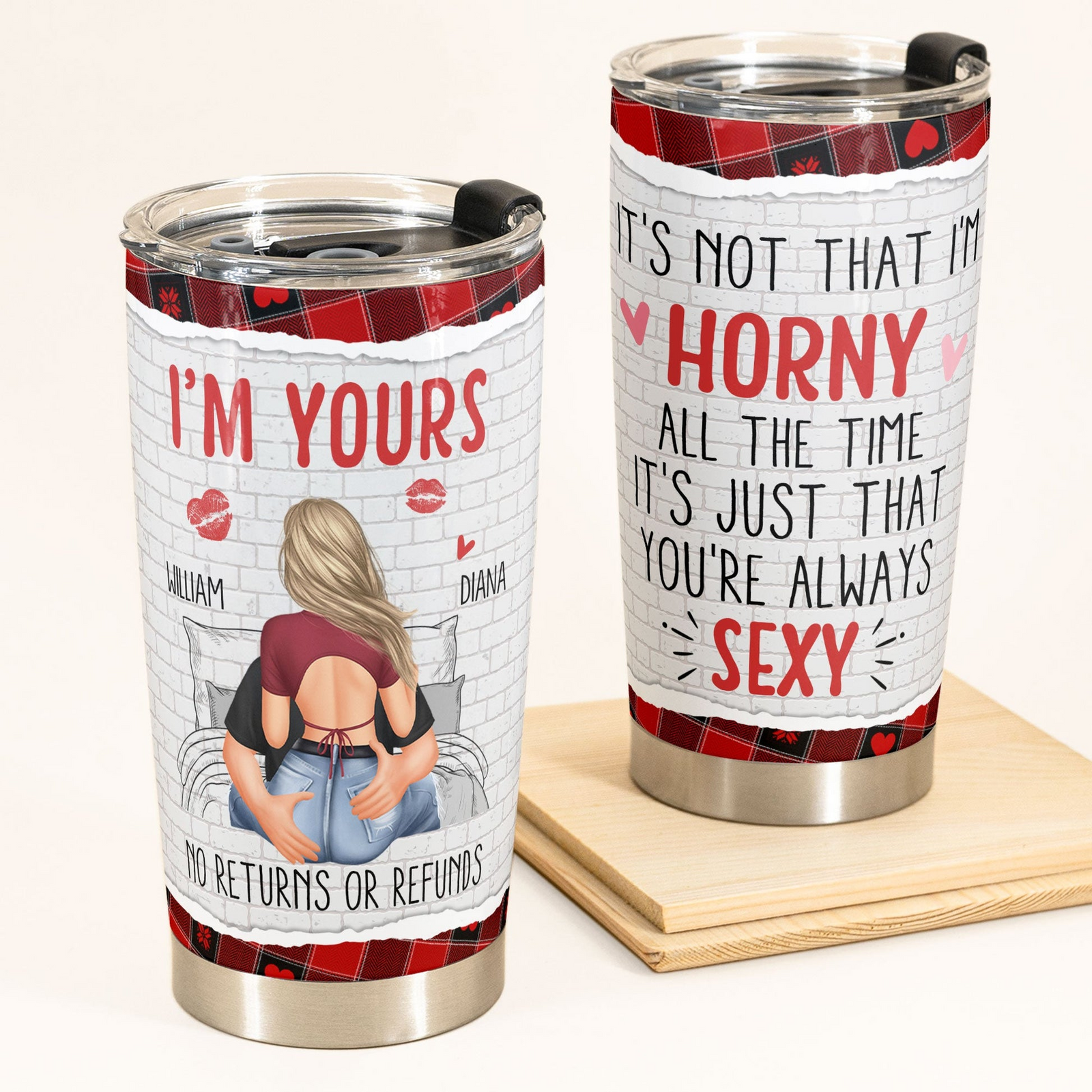 I'm Yours No Returns Or Refunds - Personalized Tumbler - Gift For Couple, Valentine's Day Gift, Anniversary Gift