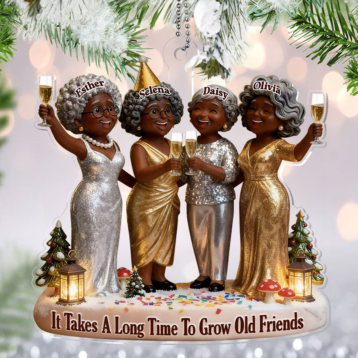 It Takes A Long Time To Grow Old Friends Party Women - Personalized Acrylic Ornament - Christmas Gift For Sisters, Besties