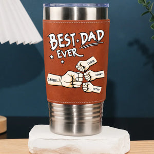 Best Dad Ever Custom Dad Fist Bump with Kids Names, Father s Day Tumbler Travel Mug, Gift for Dad