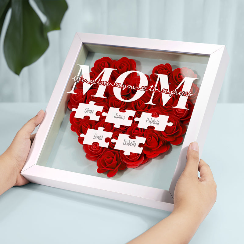 We Love You To Pieces - Personalized Flower Frame Box - Gift For Mom, Mother's Day, Birthday Gift