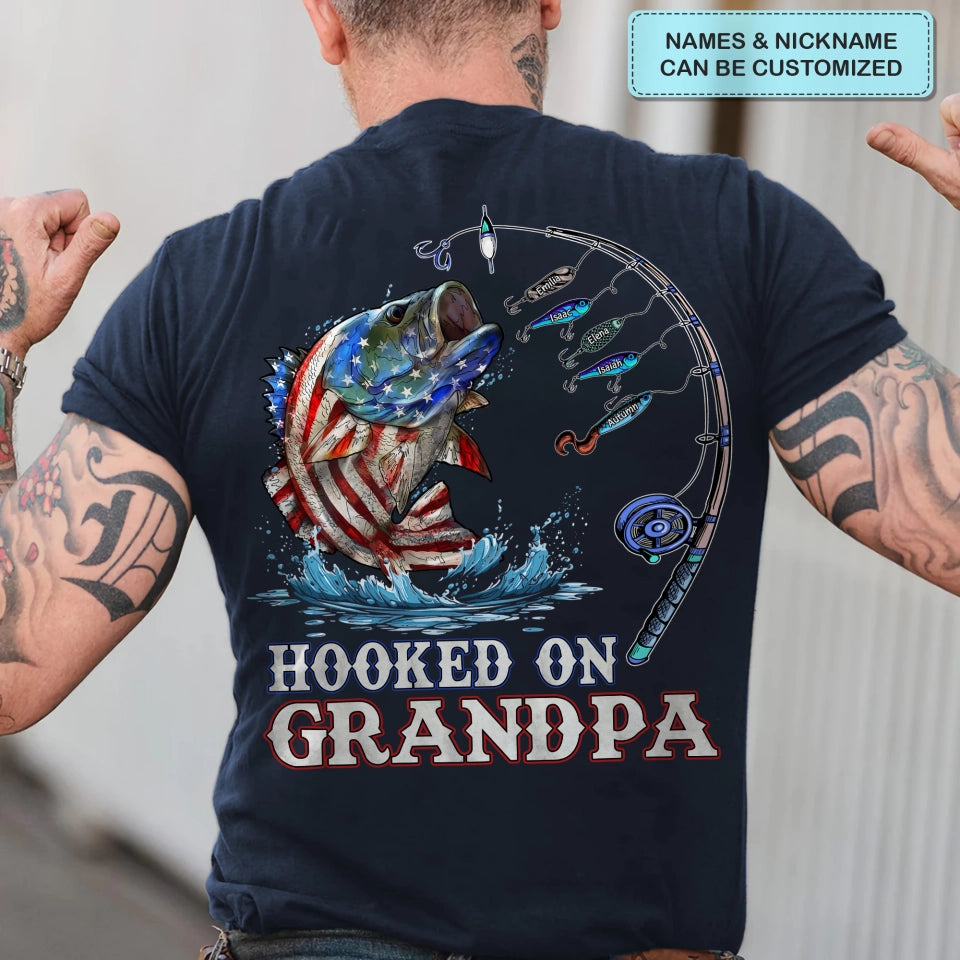 Hook On Daddy Papa Fishing - Personalized Back Design Apparel - Father's Day, 4th Of July Gift For Dad