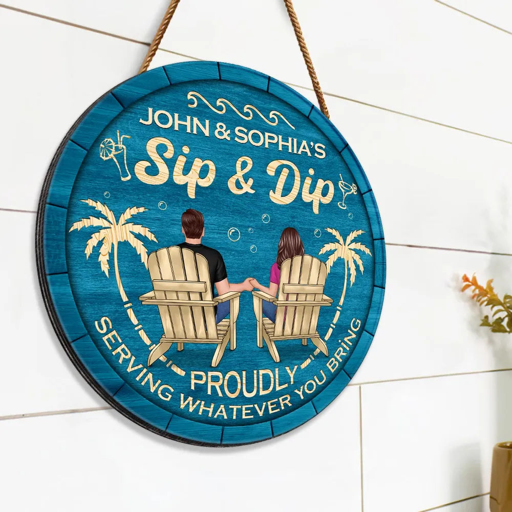 Sip & Dip Proudly Serving Whatever You Bring - Personalized Wood Sign - Housewarming, Birthday, Anniversary Gift for Him, Her