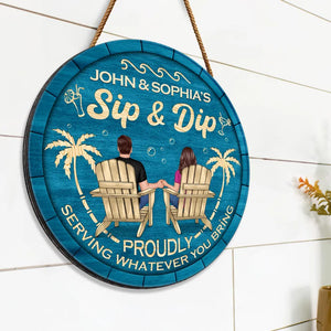 Sip & Dip Proudly Serving Whatever You Bring - Personalized Wood Sign - Housewarming, Birthday, Anniversary Gift for Him, Her