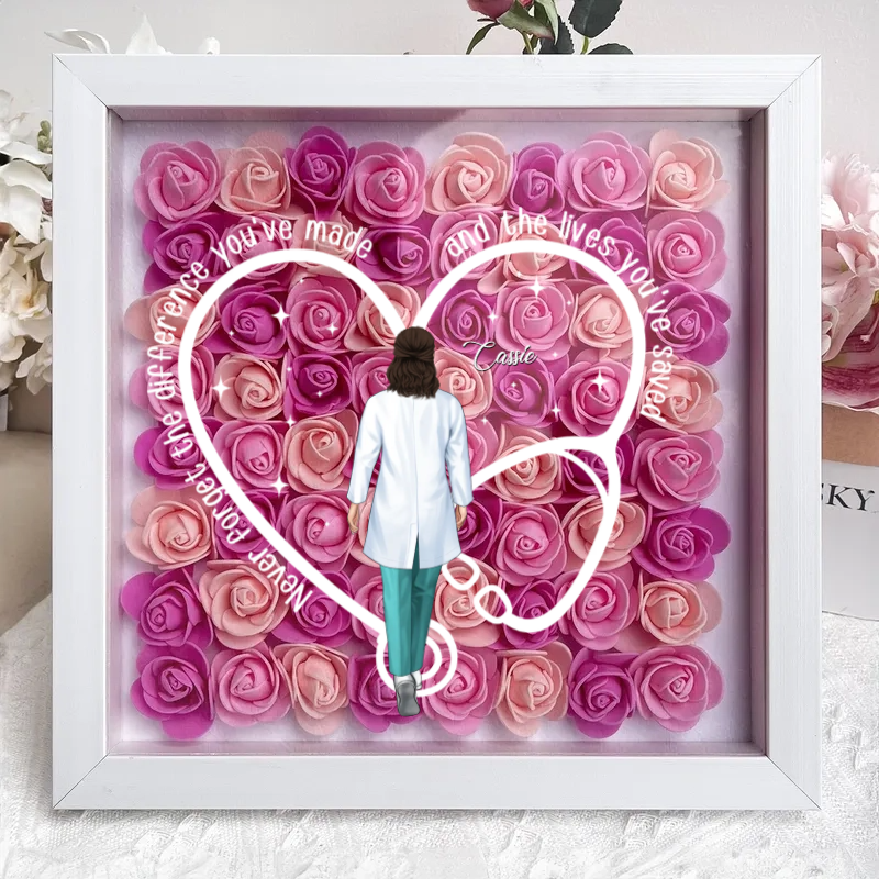 Never Forget The Difference You've Made - Personalized Flower Frame Box - Gift For Nurse