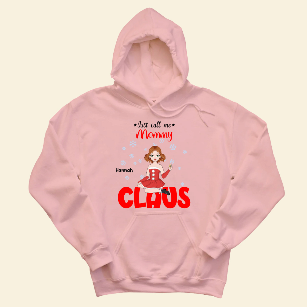 Just Call Me Mommy Claus - Personalized Hoodie - Christmas Gift For Mom