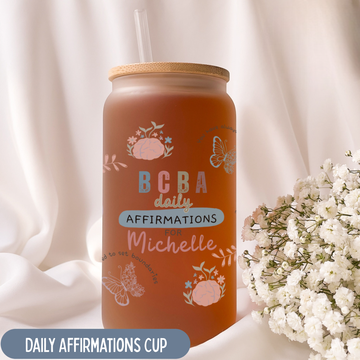 Daily Affirmations Personalized Behavior Analyst Mental Health Glass Tumbler, Daily Reminders Gift For Behavior Analyst, Iced Coffee Glass Cup