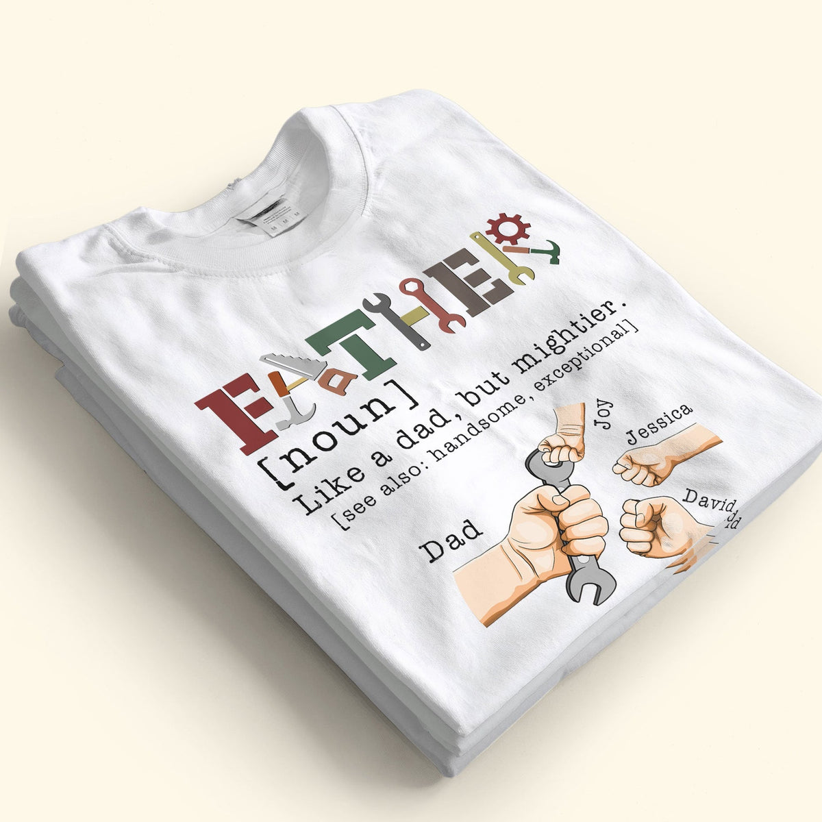Father Like A Dad But Mightier - Personalized Apparel - Gift For Dad, Father's Day, Birthday Gift