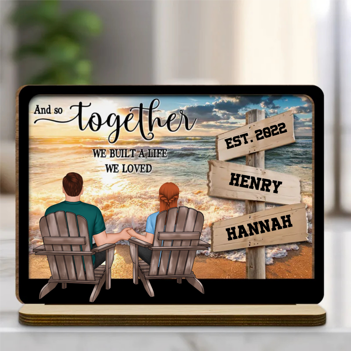 And So Together We Built A Life We Loved Beach View Couple - Personalized Wooden Plaque - Valentine's Day Gift For Couple