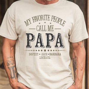 My Favorite People Call Me Papa Shirt, Custom Dad Sweatshirt Kids Name, Father's Day Tee