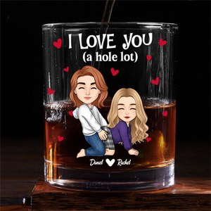 I Love You A Whole Lot - Personalized Whiskey Glass - Anniversary Gift, Valentine's Day Gift For Couple