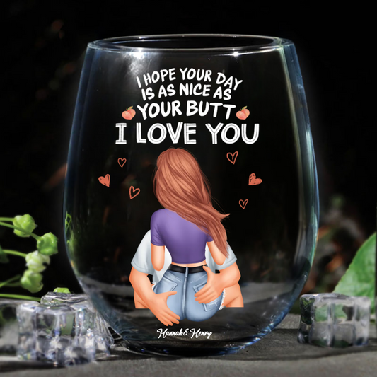 I Hope Your Day Nice - Personalized Wine Glass - Anniversary Gift, Valentine's Day Gift For Couple