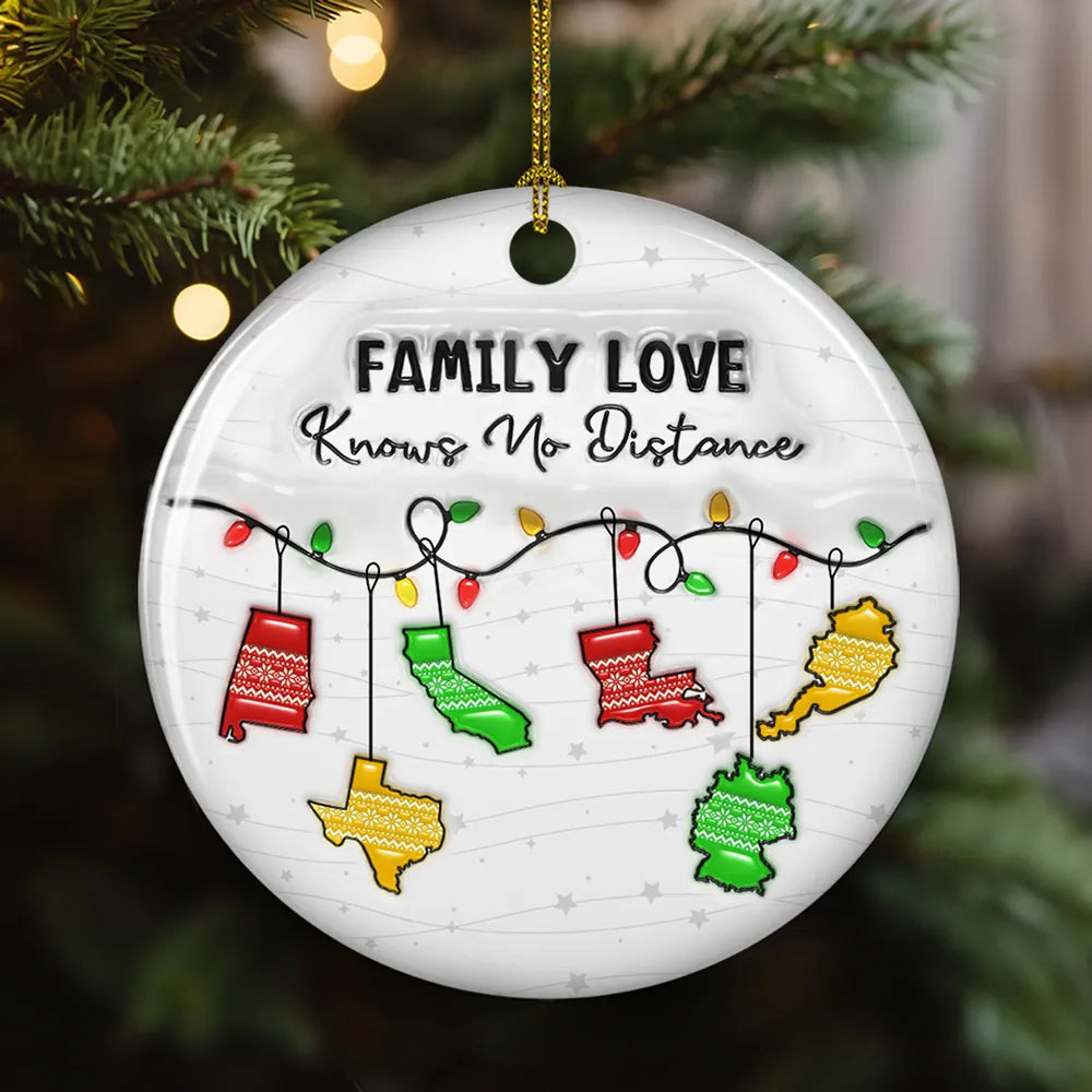 Family Love Knows No Distance - Personalized Ornament - Gift For Family, Friends, Siblings, Christmas Gift