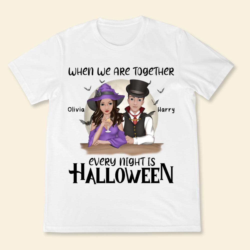 When We Are Together Every Night Is Halloween - Personalized Shirt - Gift For Couple, Halloween Party