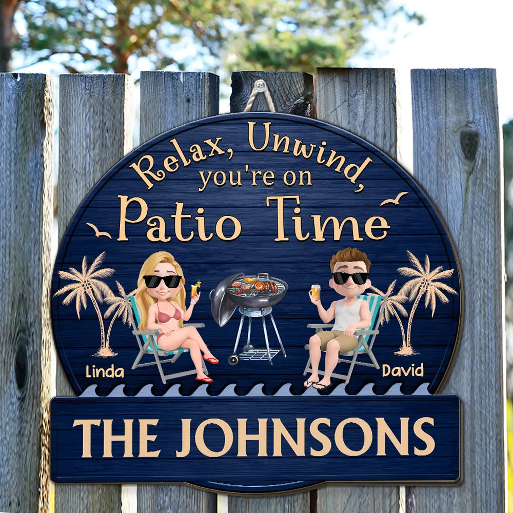Relax, Unwind, It's Patio Time - Personalized Wood Sign - Gift For Couple