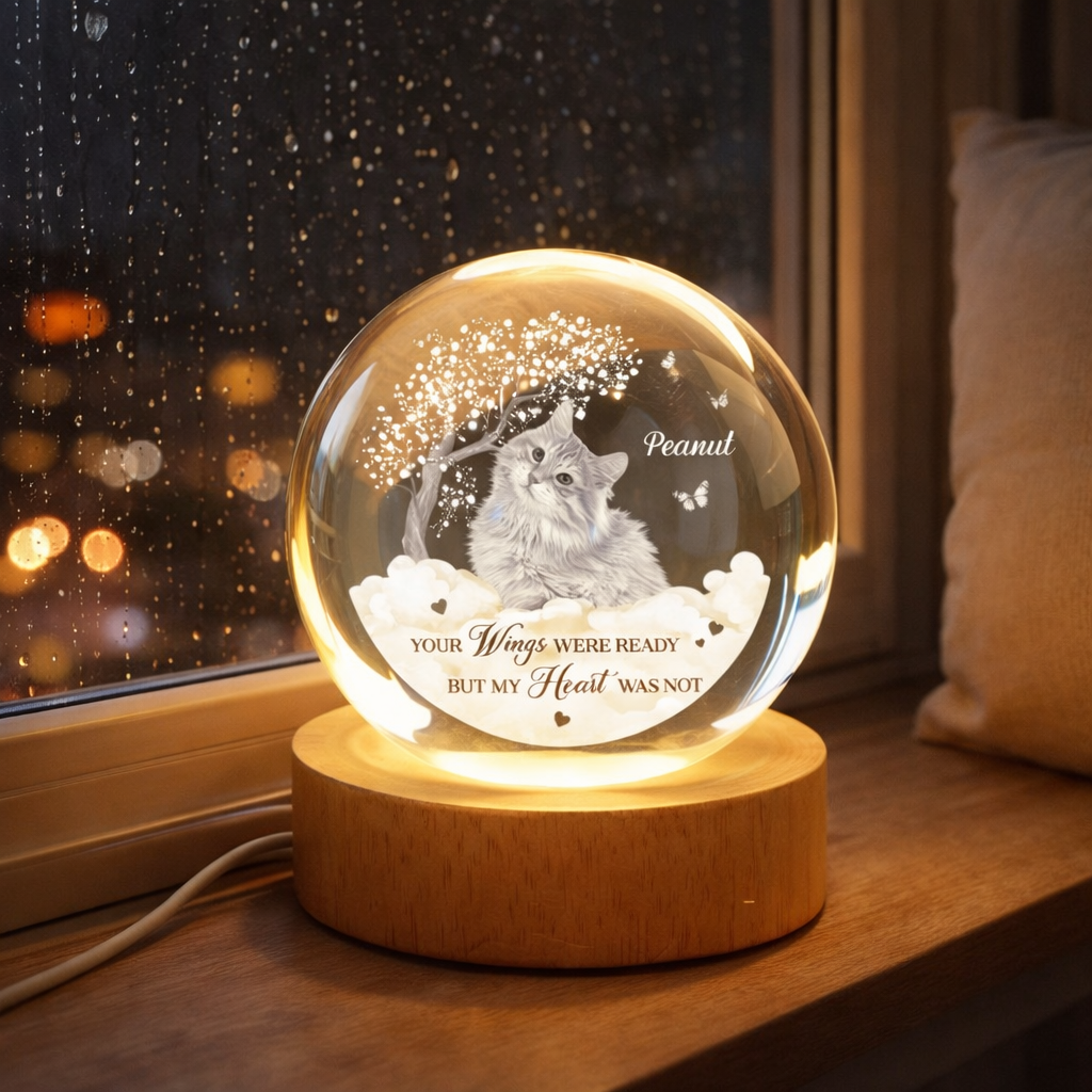 Your Wings Were Ready But Our Hearts Were Not Pet Memorial - Personalized Crystal Ball Lamp - Memorial Dog, Memorial Cat