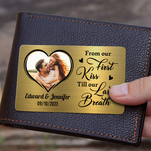 From Our First Kiss Till Our Last Breath - Personalized Wallet Insert Card - Valentine's Day Gift, Anniversary Gift For Couple