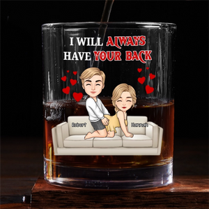 I Will Always Have Your Back - Personalized Whiskey Glass - Anniversary Gift, Valentine's Day Gift For Couple
