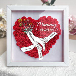 Custom We Love You Mommy Holding Hands - Custom Flower Frame Box - Gift For Mom, Mother's Day
