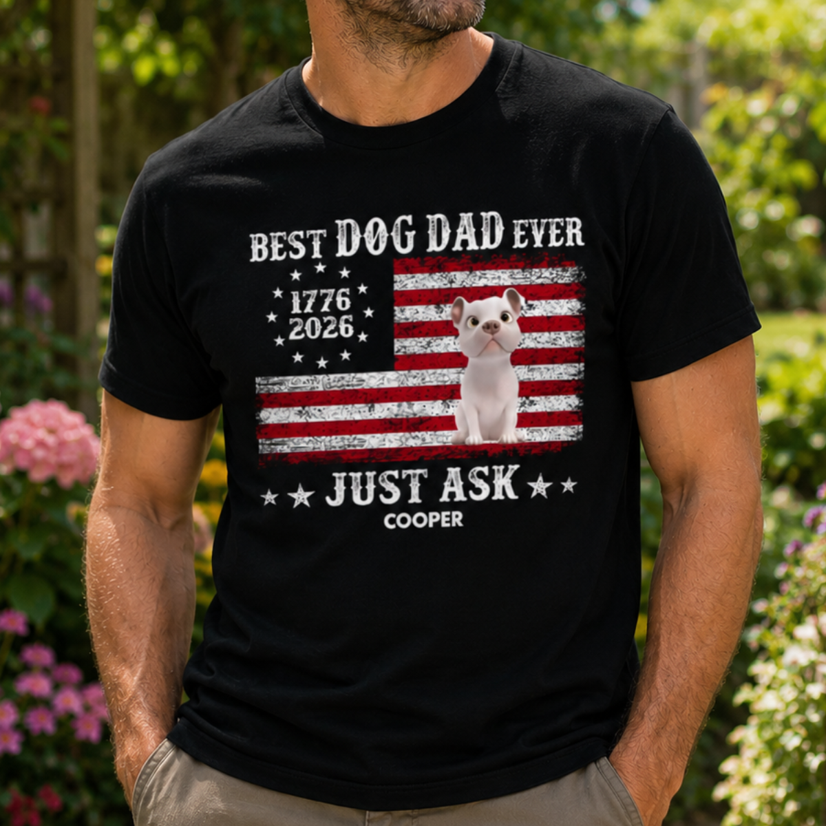 Proud Best Dog Dad Ever Nation Flag 250th Anniversary - Personalized Shirt - Father's Day Gift For Dog Dad, Dog Lovers