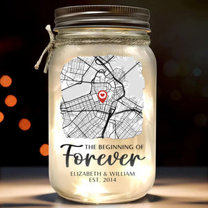 The Beginning Of Forever Location Map - Personalized Mason Jar Light - Gift For Couple, Anniversary Gift, Valentine's Day Gift