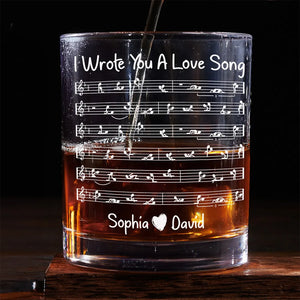 I Wrote You A Love Song - Personalized Whiskey Glass - Valentine's Day Gift For Couple