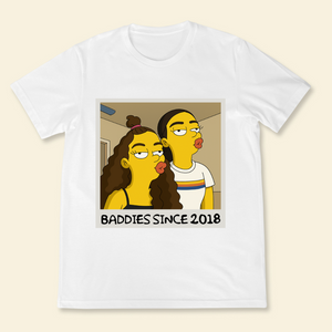 Baddies Since Year Custom Simpsonized Photo - Personalized Apparel - Gift For Bestie