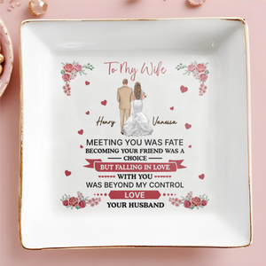 To My Wife Falling In Love With You Was Beyond My Control - Personalized Jewelry Plate - Anniversary Gift, Valentine's Day Gift For Couple