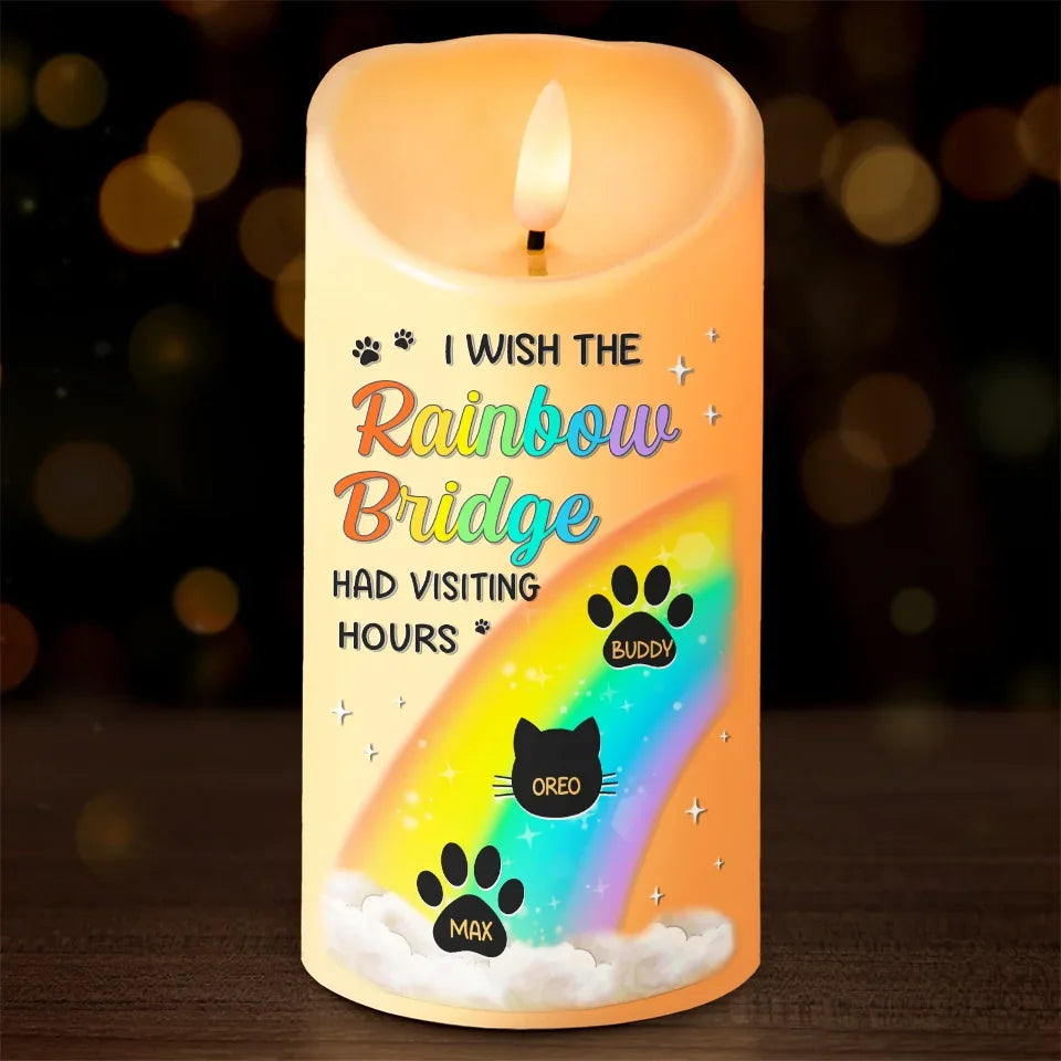 I Wish The Rainbow Bridge Had Visiting Hours - Custom LED Flameless Candle - Sympathy Gift, Christmas Gift For Pet Owners, Pet Lovers