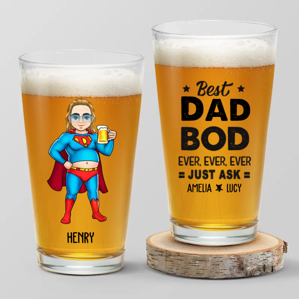 Best Dad Bod Ever Just Ask - Personalized Beer Glass - Gift For Dad On Father's Day, Birthday Gift