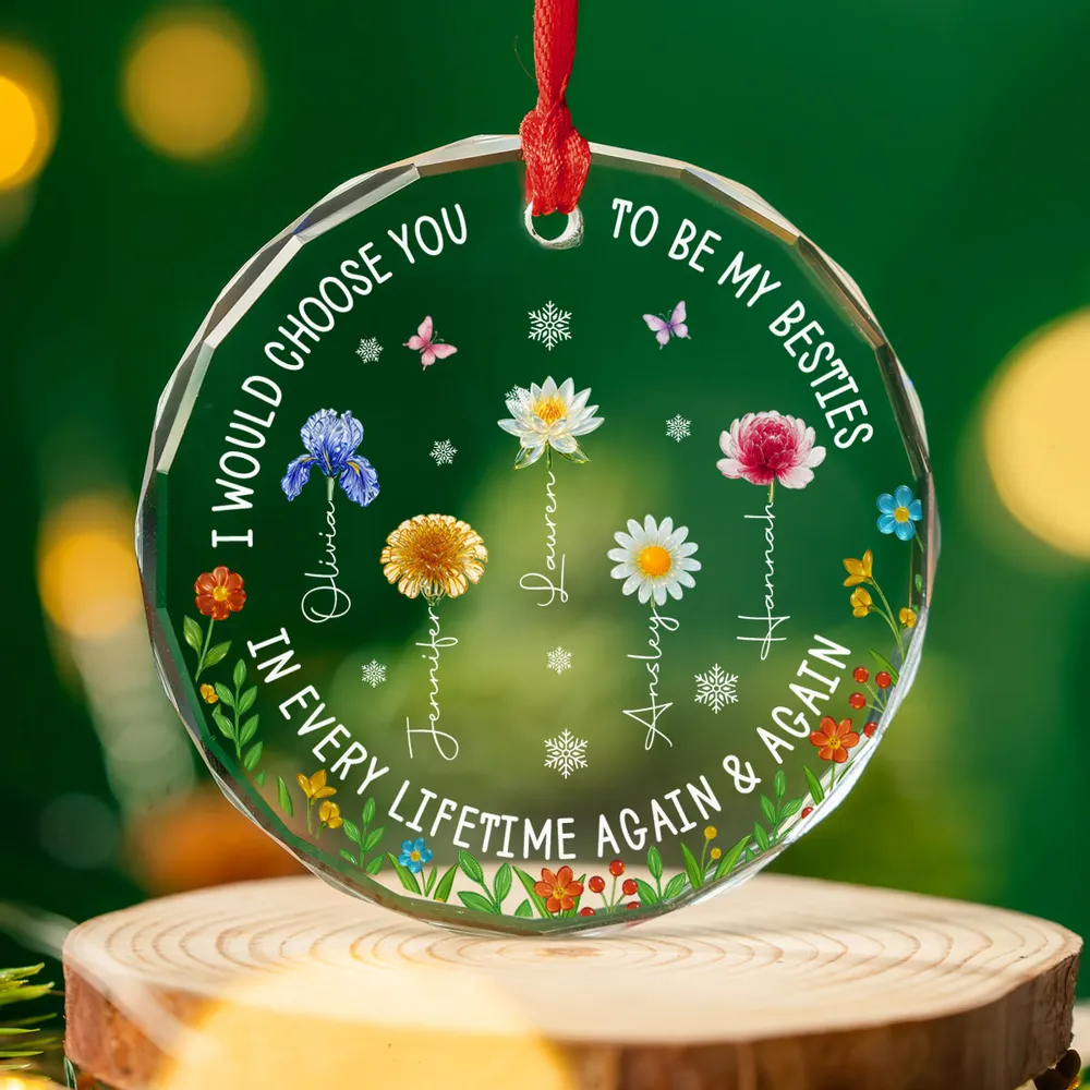I Would Choose You To Be My Bestie - Personalized Crystal Ornament - Gift For Sisters, Besties