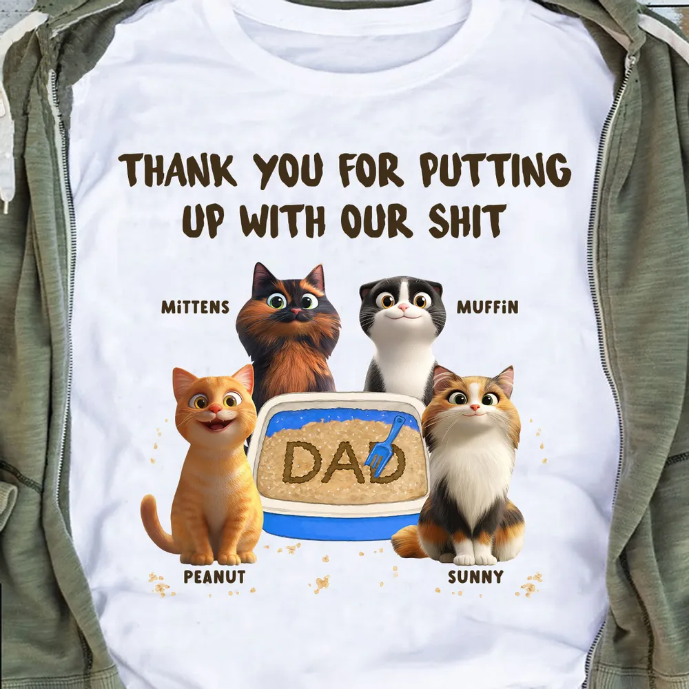 Thank You For Putting Up With My Sheet - Personalized Apparel - Gift For Cat Dad
