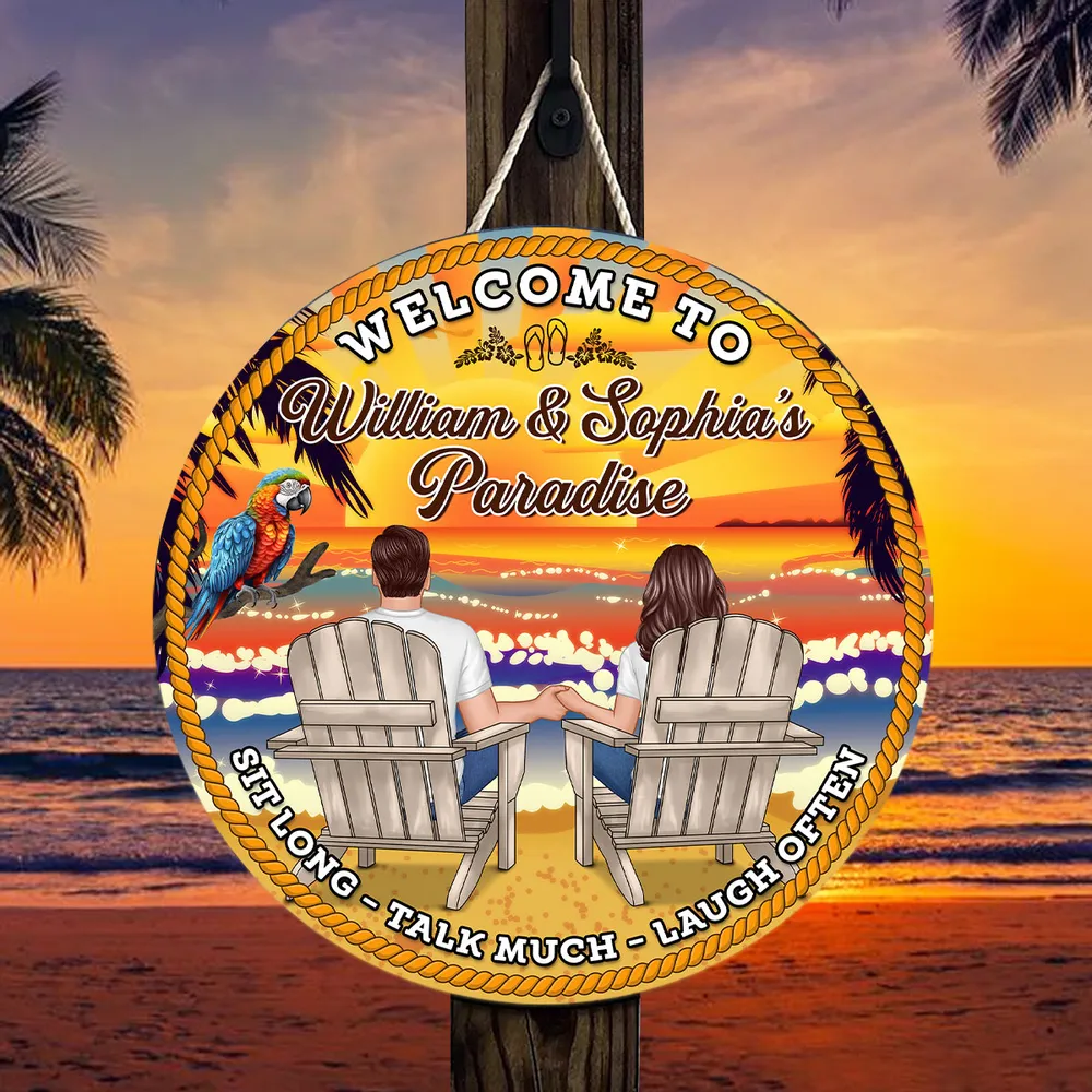 Welcome To Paradise Sit Long Talk Much - Personalized Wood Sign - Housewarming, Birthday, Anniversary Gift for Him, Her