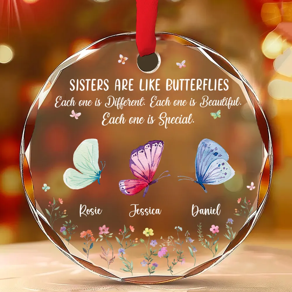 Sisters Are Like Butterflies - Personalized Crystal Ornament - Gift For Sisters, Besties, Soul Sisters